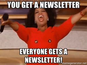 Oprah - Everyone Gets A Newsletter!
