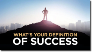 What's Your Definition Of Success?