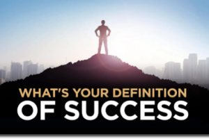 What's Your Definition Of Success?